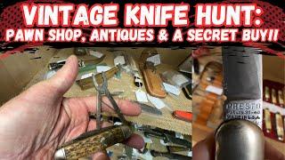 Vintage Knife Hunt! Pawn Shops, Antiques & a Secret Buy!