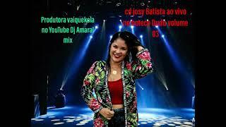 Produtora vaiquekola no YouTube Dj Amaral mix josy Batista ao vivo no boteco Dudu volume 03