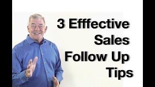 3 Effective Sales Follow Up Tips