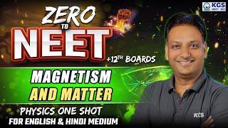 ZERO to NEET | Class for 12th Boards & NEET Aspirants | Magnetism and Matter | Physics by MA Sir