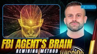 This FBI Agent Can Rewire Your Brain for Unstoppable Performance!