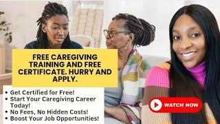 FREE CARE GIVERS TRAINING AND CERTIFICATION, APPLY NOW!!!!