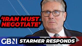 Keir Starmer CALLS on Iran to 'RETURN' to negotiating table as he RESPONDS to Trump's attack