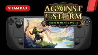 Against the Storm - Keepers of the Stone | Steam Deck OLED