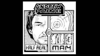 Andrew Paine • Half Real Man (2017) UK