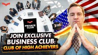 EXCLUSIVE BUSINESS CLUB FOR THE MOST SUCCESSFUL ENTREPRENEURS | US IMMIGRATION