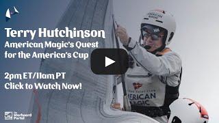 American Magic's Quest for the America's Cup with Terry Hutchinson