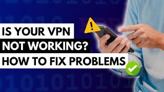 VPN Not Working? How to Fix Common VPN Issues  Troubleshooting Guide