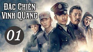 ĐẶC CHIẾN VINH QUANG - Tập 01 | Phim Đặc Công Kháng Nhật Siêu Đỉnh | YoYo TeLeViSion VietSub