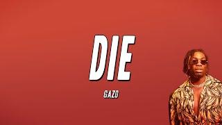 Gazo - DIE (Paroles)