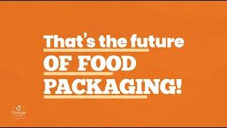 That's the future of Food Packaging! - Orange Packaging