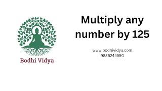 Multiply any number by 125