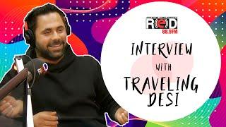 Exclusive Interview with Traveling Desi | Mohit Manocha | RJ Arsh | RED FM