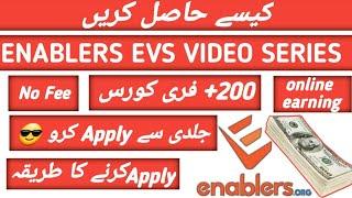 How to Apply for Enablers Video Series (EVS) | Enablers | Free Courses | Online Earning