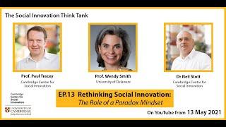 The Social Innovation Think Tank (Ep.13) - Rethinking Social Innovation: Role of a Paradox Mindset