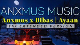 Anxmus Music - Anxmus x Bibas Music | Ayaan, 1hr Extended Version