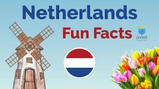 Netherlands Culture | Fun Facts About the Netherlands