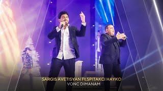 Sargis Avetisyan Ft.Spitakci Hayko - Vonc dimanam (concert version)