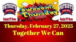 Patriot TV News - Thursday, February 27, 2025