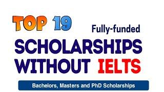 Fully Funded Scholarships Without IELTS 2024 | International Students