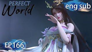 [Eng Sub] Perfect World EP166Part1