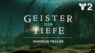 Destiny 2: Saison der Tiefe – Dungeon-Trailer: Geister der Tiefe [DE]