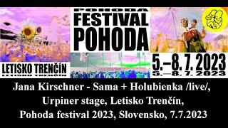 Jana Kirschner - Sama + Holubienka /live/, Pohoda 2023, Letisko Trenčín, Slovensko, 7.7.2023