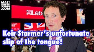 Keir Starmer’s unfortunate slip of the tongue!