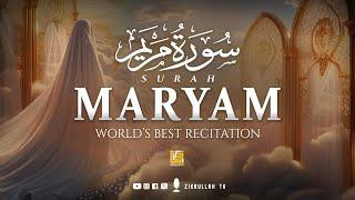 Surah Maryam (Mary) | This Voice Will TOUCH Your HEART إن شاء الله | Zikrullah TV