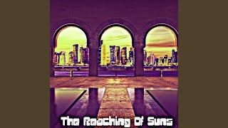 The Reaching of Suns