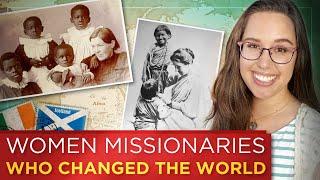 The Single Women Missionaries who changed the world! | Mini-Documentary