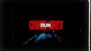 CHRIS GREY - RUN (OFFICIAL LYRIC VIDEO)