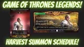 Game of Thrones Legends Harvest Summon Schedule! Dany Rate up Summon Coming SOON!