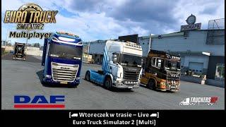 [Wtoreczek w trasie - Live] | Euro Truck Simulator 2 | Multi |