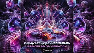 Chronosphere & Neo Shaman - Principles Of Vibration