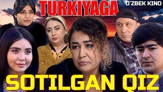 Turkiyaga sotilgan qiz (O`zbek kino) Туркияга сотилган қиз