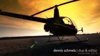 Showreel 2013 | Dennis Schmelz | Cinematographer (DoP)