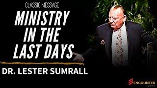 Effective Ministry in the Last Days - Dr. Lester Sumrall