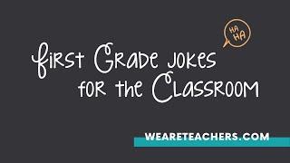 25 Silly First Grade Jokes to Start The Day