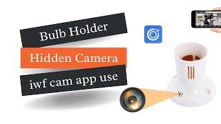 Mini Hidden Camera in bulb holder || how to use iwf cam application
