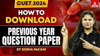 How to Download CUET 2024 Previous Year Question Paper? By Sonia Ma'am