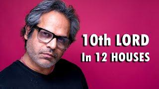 10th lord in 12 houses of Vedic Astrology (success and career)