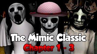 The Mimic Classic (OG) - Chapter 1 to 3 (Full Walkthrough) - Roblox