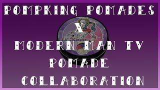 Channel Update I Pompking Pomades & Modern Man TV Pomade Collaboration