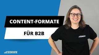 Die 7 effektivsten Content-Formate für Dein B2B Marketing