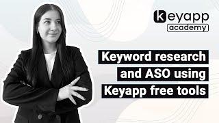  Webinar: “Keyword Research and ASO Using Free Keyapp Tools”