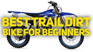 2020 Best Trail dirt bike for beginner's [WR250 - CRF250X - Beta 200RR - Beta Xtrainer]