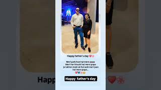 ️️ Happy Father's day papa ️️!!!! #Sakshi #fathersday #fathersdayspecial #reels