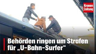 Behörden ringen um Strafen für „U-Bahn-Surfer“ | krone.tv NEWS