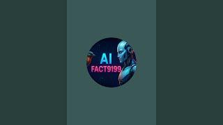 Ai Fact9199 is live!
